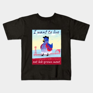 I want to live, eat lab-grown meat Kids T-Shirt